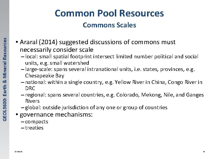 Common Pool Resources GEOL 3600: Earth & Mineral Resources Commons Scales • Araral (2014)