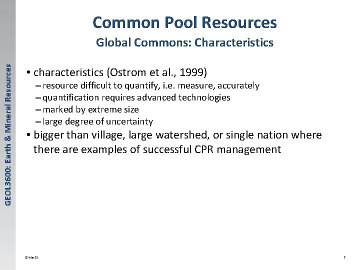 Common Pool Resources GEOL 3600: Earth & Mineral Resources Global Commons: Characteristics • characteristics