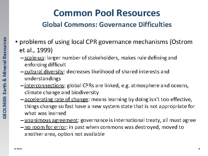 Common Pool Resources GEOL 3600: Earth & Mineral Resources Global Commons: Governance Difficulties •