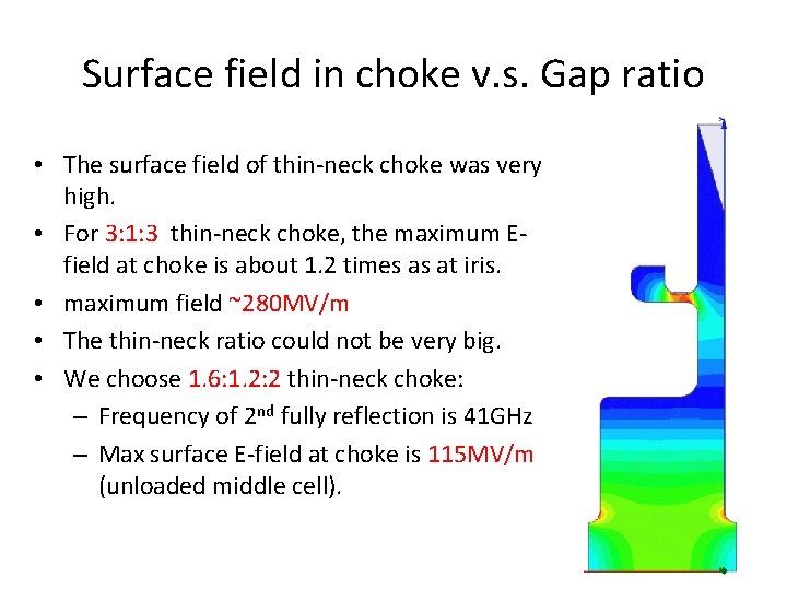 Surface field in choke v. s. Gap ratio • The surface field of thin-neck