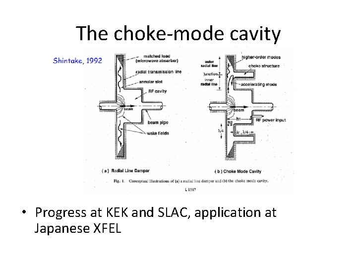 The choke-mode cavity • Progress at KEK and SLAC, application at Japanese XFEL 