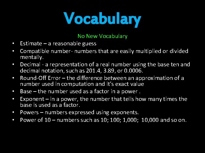 Vocabulary • • No New Vocabulary Estimate – a reasonable guess Compatible number- numbers Vocabulary • • No New Vocabulary Estimate – a reasonable guess Compatible number- numbers