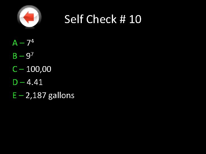 Self Check # 10 A – 74 B – 97 C – 100, 00 Self Check # 10 A – 74 B – 97 C – 100, 00