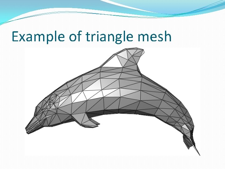 Example of triangle mesh 