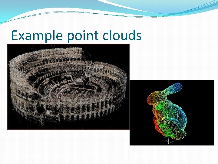 Example point clouds 