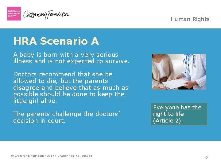 Human Rights HRA Scenario A A baby is born with a very serious illness