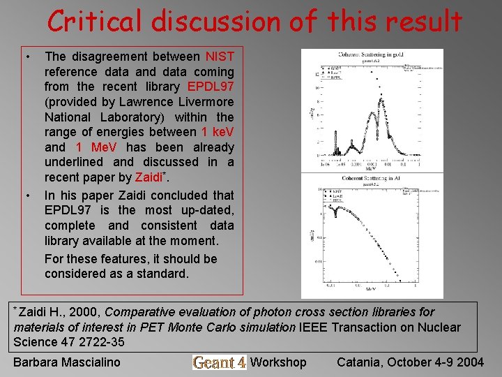 Critical discussion of this result • • The disagreement between NIST reference data and Critical discussion of this result • • The disagreement between NIST reference data and