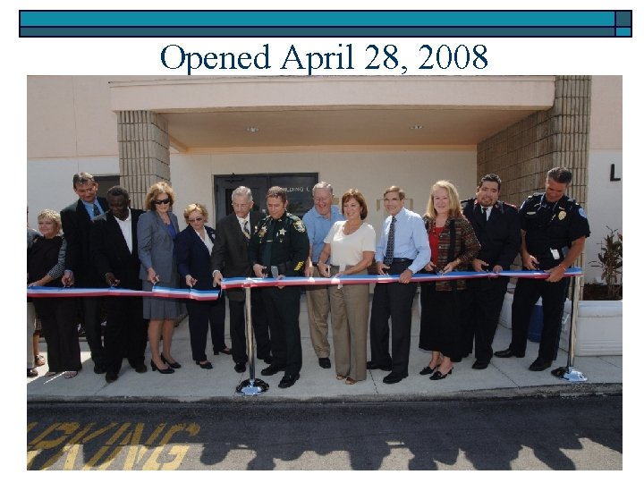 Opened April 28, 2008 