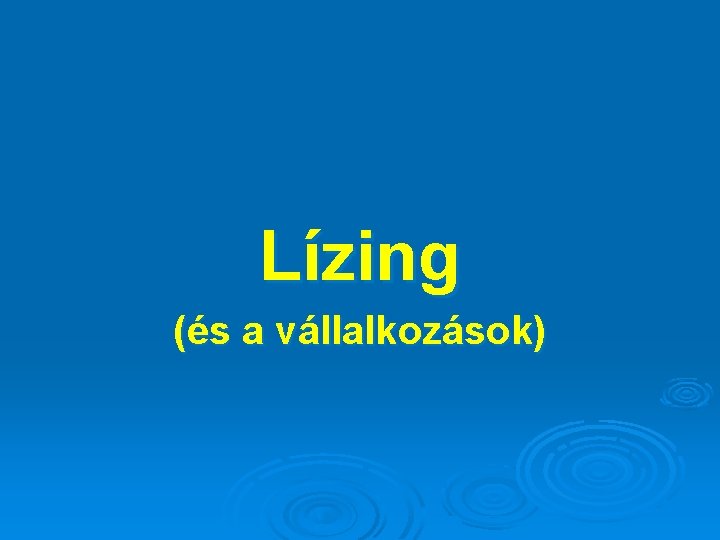 Lízing (és a vállalkozások) 