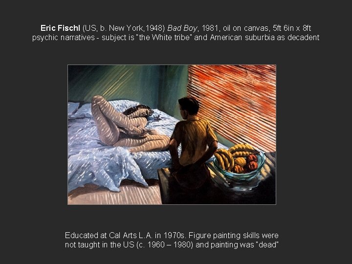 Eric Fischl (US, b. New York, 1948) Bad Boy, 1981, oil on canvas, 5