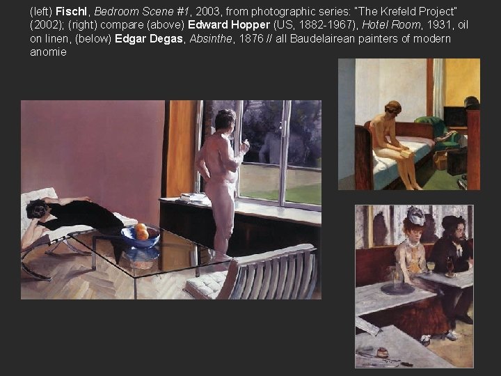 (left) Fischl, Bedroom Scene #1, 2003, from photographic series: “The Krefeld Project” (2002); (right)