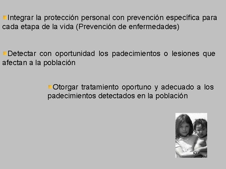 Integrar la protección personal con prevención específica para cada etapa de la vida (Prevención
