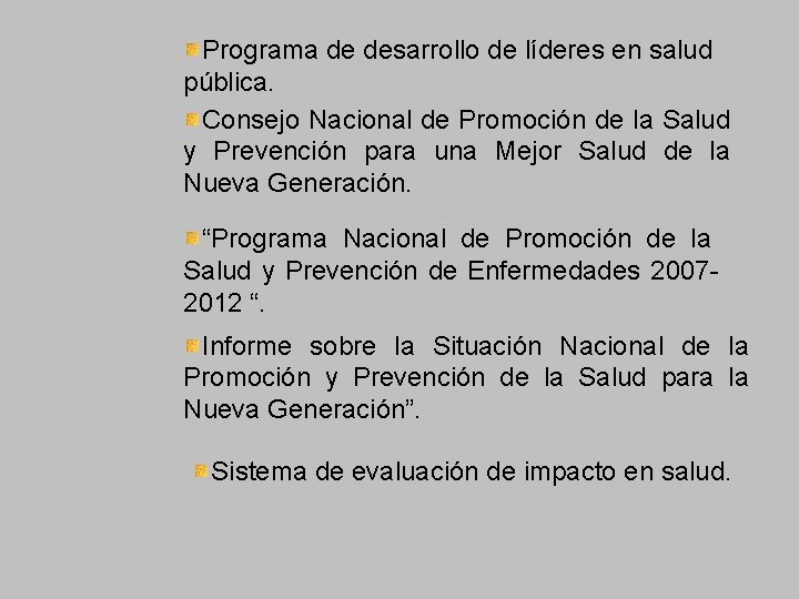 Programa de desarrollo de líderes en salud pública. Consejo Nacional de Promoción de la