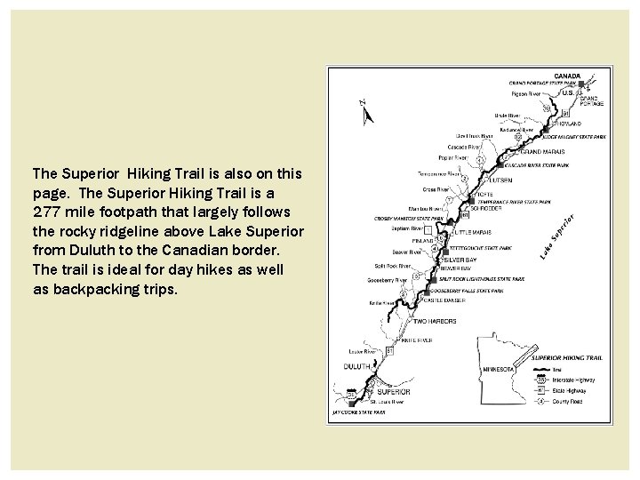 The Superior Hiking Trail is also on this page. The Superior Hiking Trail is The Superior Hiking Trail is also on this page. The Superior Hiking Trail is