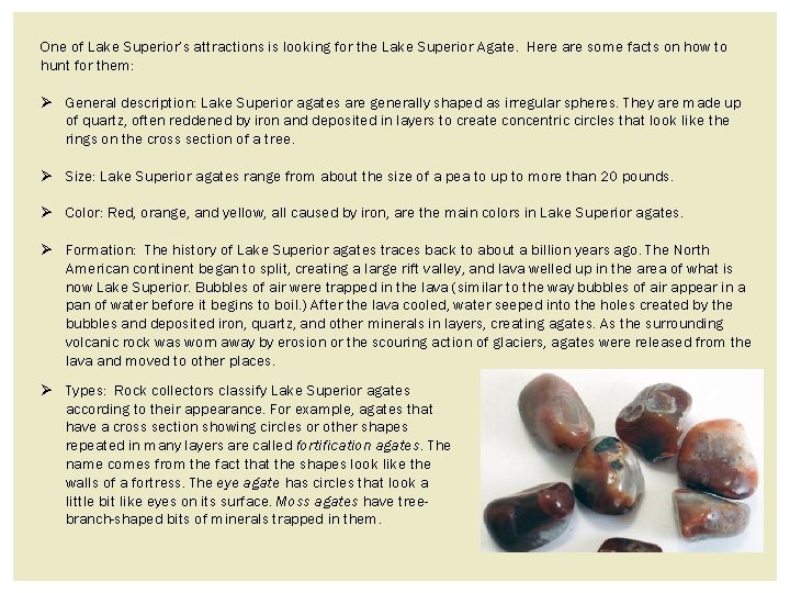 One of Lake Superior’s attractions is looking for the Lake Superior Agate. Here are One of Lake Superior’s attractions is looking for the Lake Superior Agate. Here are