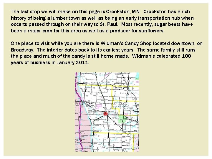 The last stop we will make on this page is Crookston, MN. Crookston has The last stop we will make on this page is Crookston, MN. Crookston has