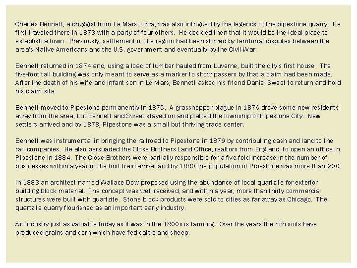Charles Bennett, a druggist from Le Mars, Iowa, was also intrigued by the legends Charles Bennett, a druggist from Le Mars, Iowa, was also intrigued by the legends