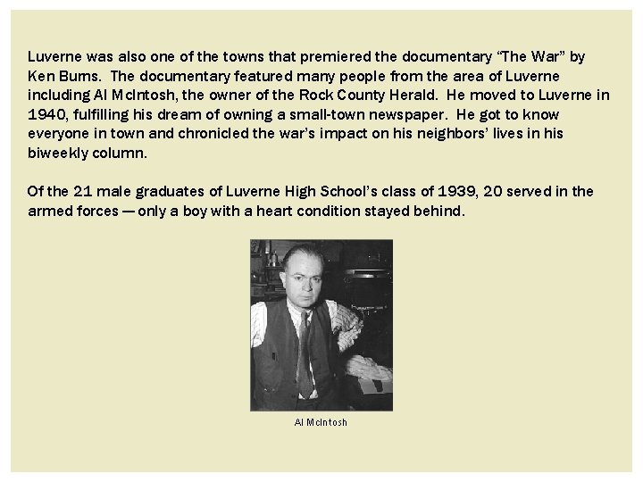Luverne was also one of the towns that premiered the documentary “The War” by Luverne was also one of the towns that premiered the documentary “The War” by