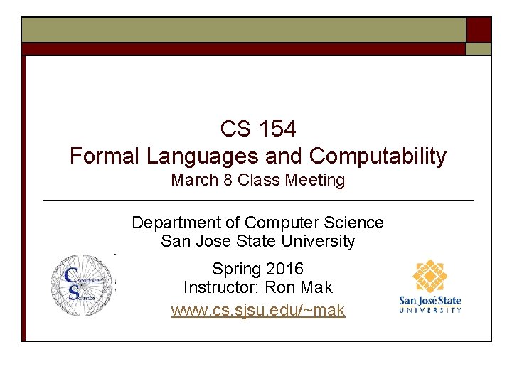 CS 154 Formal Languages and Computability March 8 Class Meeting Department of Computer Science