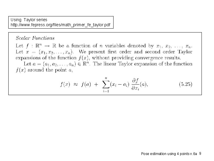 Using Taylor series http: //www. fepress. org/files/math_primer_fe_taylor. pdf Pose estimation using 4 points v.