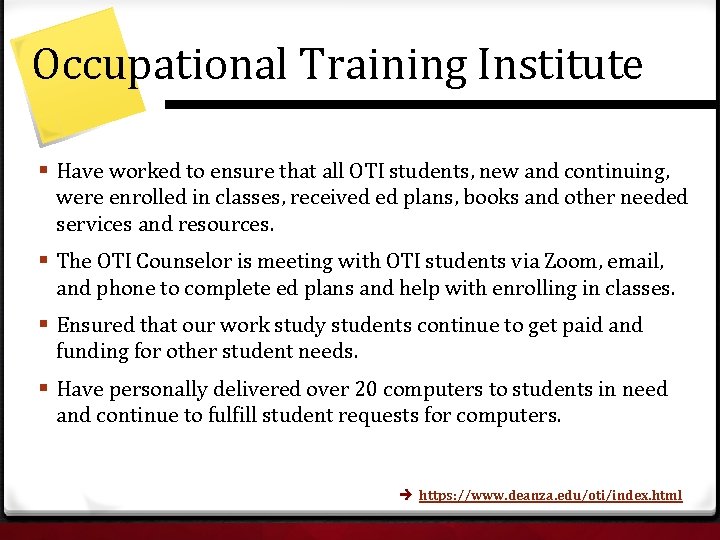 Occupational Training Institute § Have worked to ensure that all OTI students, new and