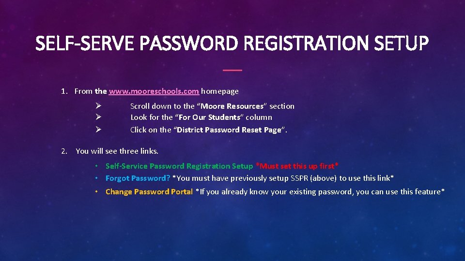 SELF-SERVE PASSWORD REGISTRATION SETUP 1. From the www. mooreschools. com homepage Ø Ø Ø