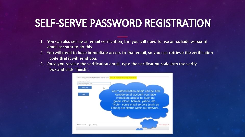SELF-SERVE PASSWORD REGISTRATION 1. You can also set-up an email verification, but you will