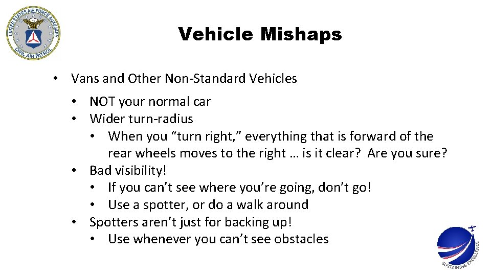 Vehicle Mishaps • Vans and Other Non-Standard Vehicles • NOT your normal car •