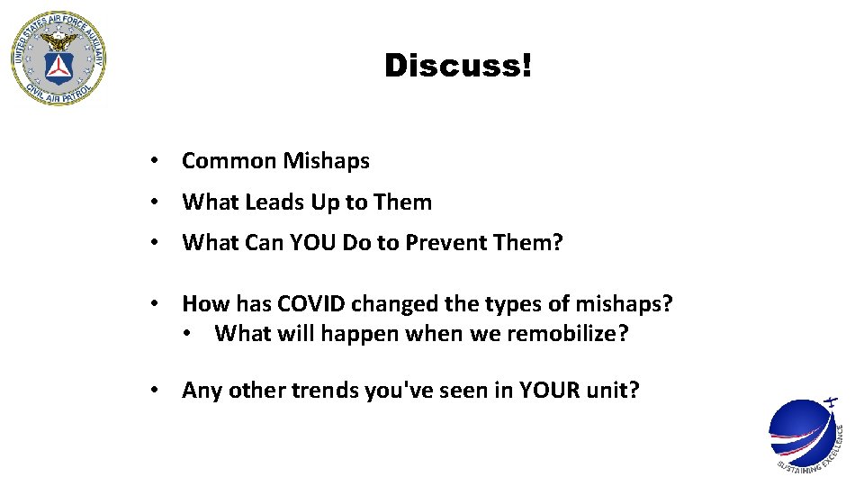 Discuss! • Common Mishaps • What Leads Up to Them • What Can YOU