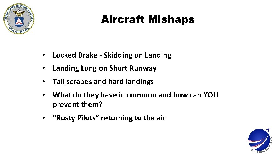 Aircraft Mishaps • Locked Brake - Skidding on Landing • Landing Long on Short