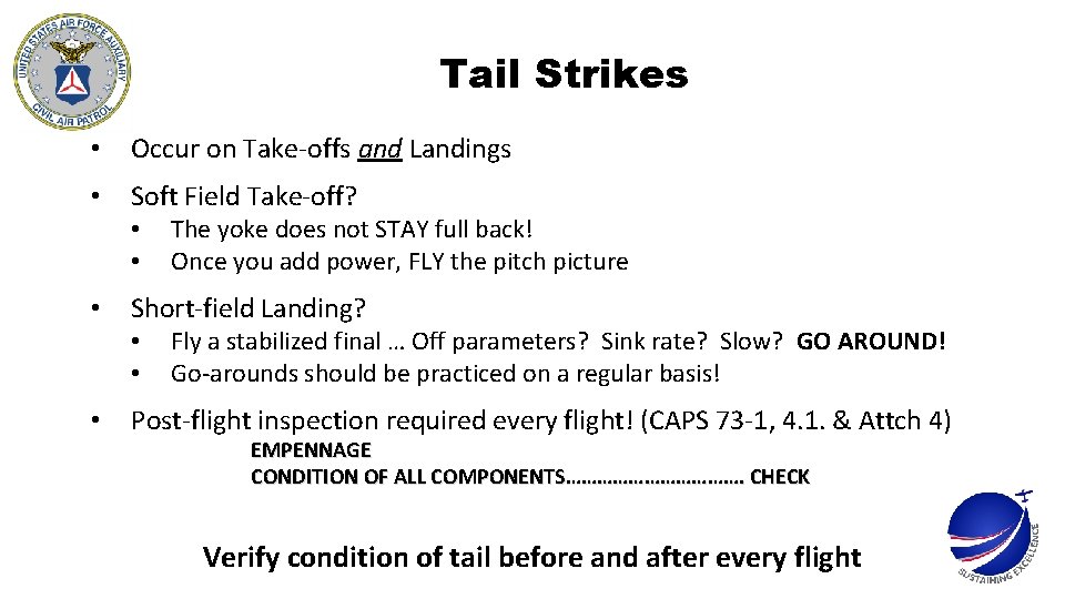 Tail Strikes • Occur on Take-offs and Landings • Soft Field Take-off? • •