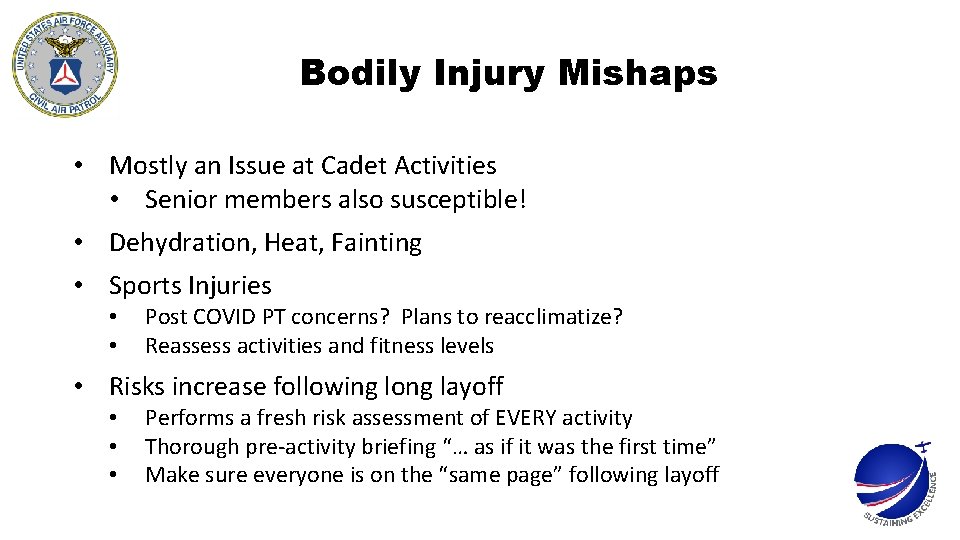 Bodily Injury Mishaps • Mostly an Issue at Cadet Activities • Senior members also