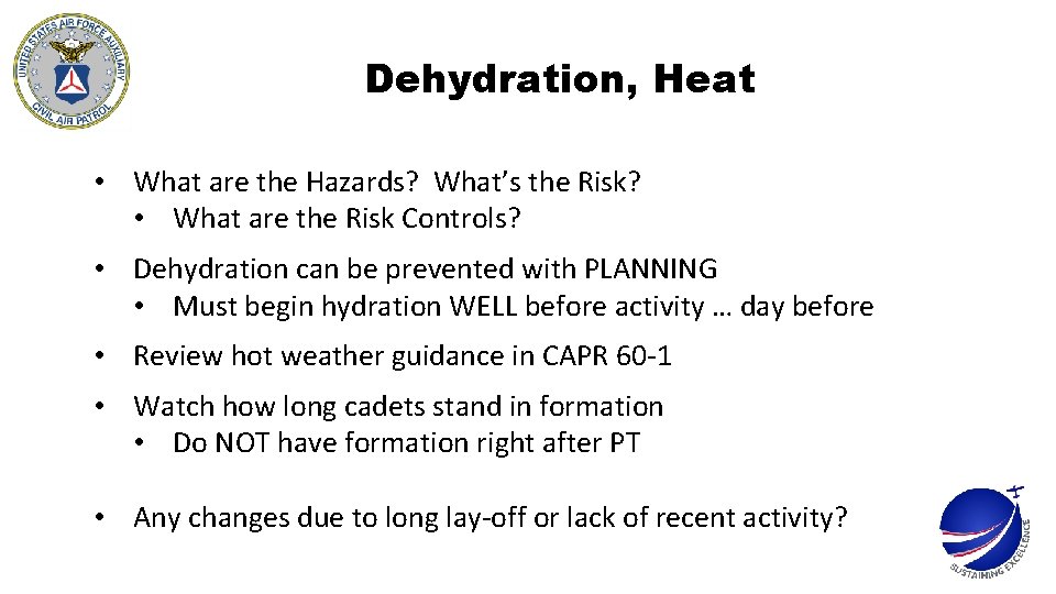 Dehydration, Heat • What are the Hazards? What’s the Risk? • What are the