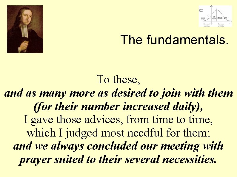 The fundamentals. To these, and as many more as desired to join with them The fundamentals. To these, and as many more as desired to join with them