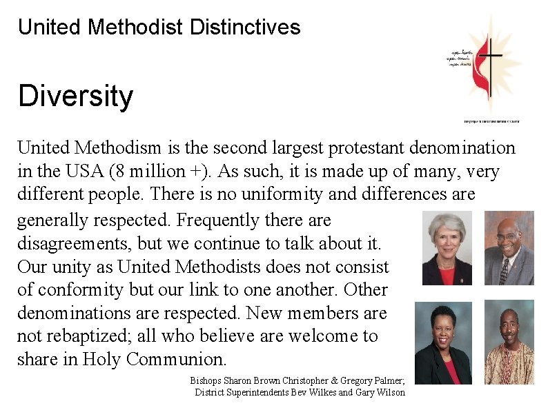 United Methodist Distinctives Diversity United Methodism is the second largest protestant denomination in the United Methodist Distinctives Diversity United Methodism is the second largest protestant denomination in the