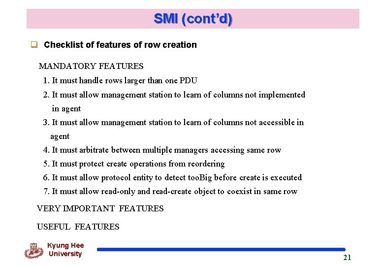SMI (cont’d) q Checklist of features of row creation MANDATORY FEATURES 1. It must SMI (cont’d) q Checklist of features of row creation MANDATORY FEATURES 1. It must