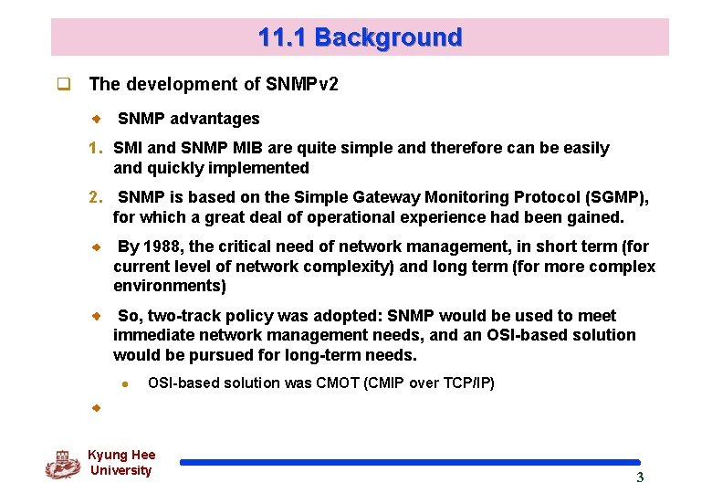 11. 1 Background q The development of SNMPv 2 SNMP advantages 1. SMI and 11. 1 Background q The development of SNMPv 2 SNMP advantages 1. SMI and