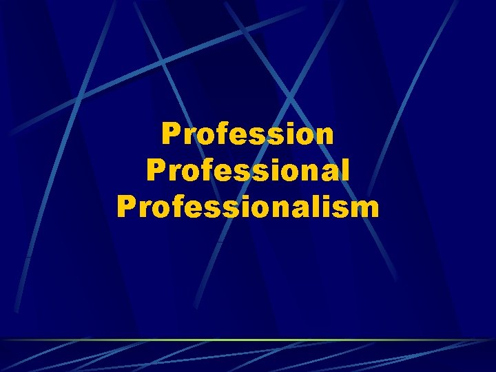 Professionalism 