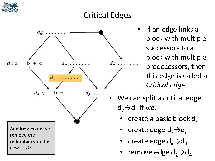 Critical Edges • If an edge links a block with multiple successors to a