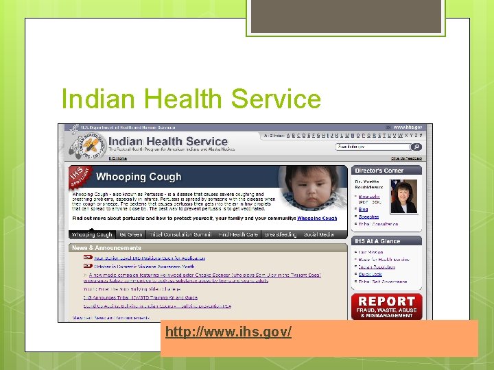 Indian Health Service http: //www. ihs. gov/ 