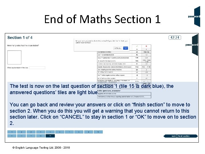 End of Maths Section 1 The test is now on the last question of