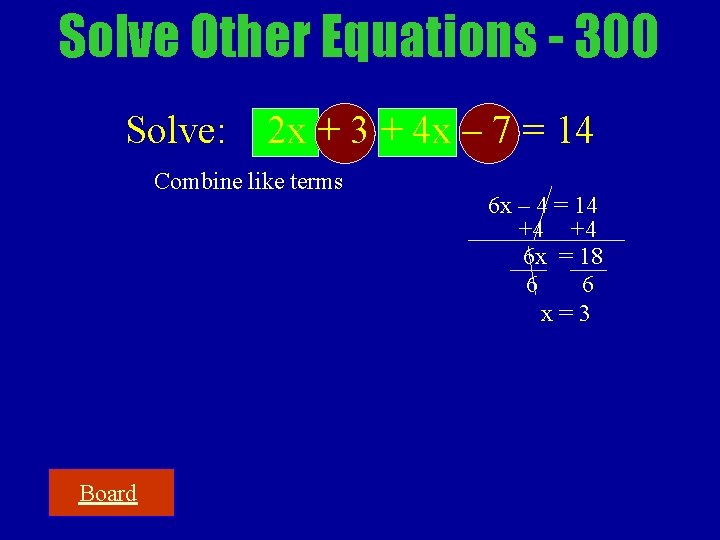 Solve Other Equations - 300 Solve: 2 x + 3 + 4 x –