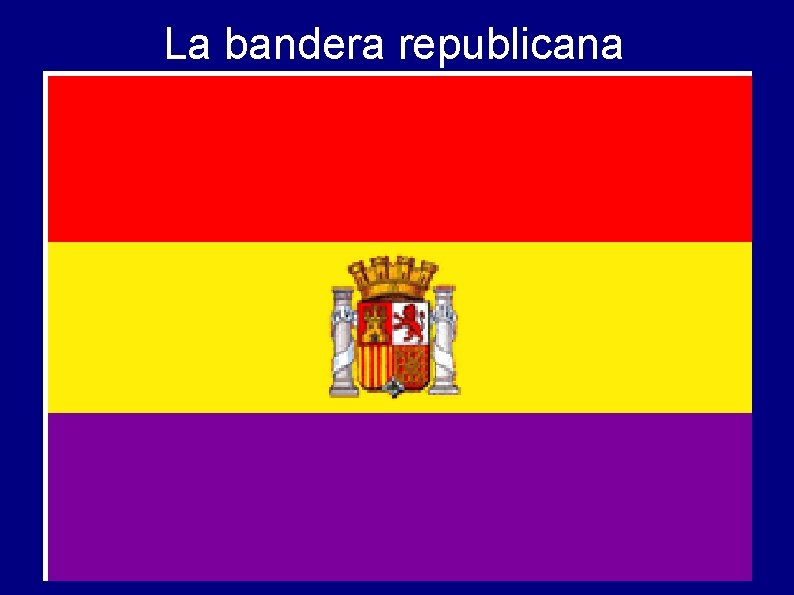 La bandera republicana 