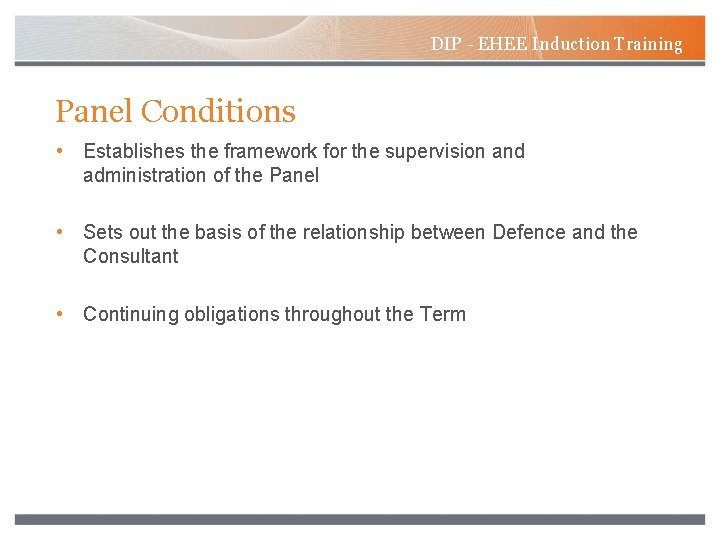 DIP - EHEE Induction Training Panel Conditions • Establishes the framework for the supervision