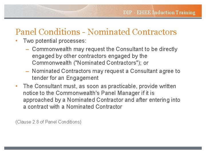 DIP - EHEE Induction Training Panel Conditions - Nominated Contractors • Two potential processes: