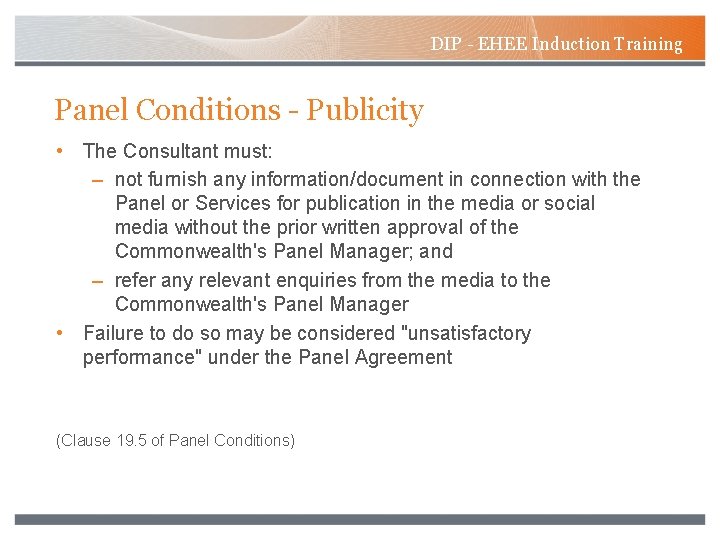 DIP - EHEE Induction Training Panel Conditions - Publicity • The Consultant must: –