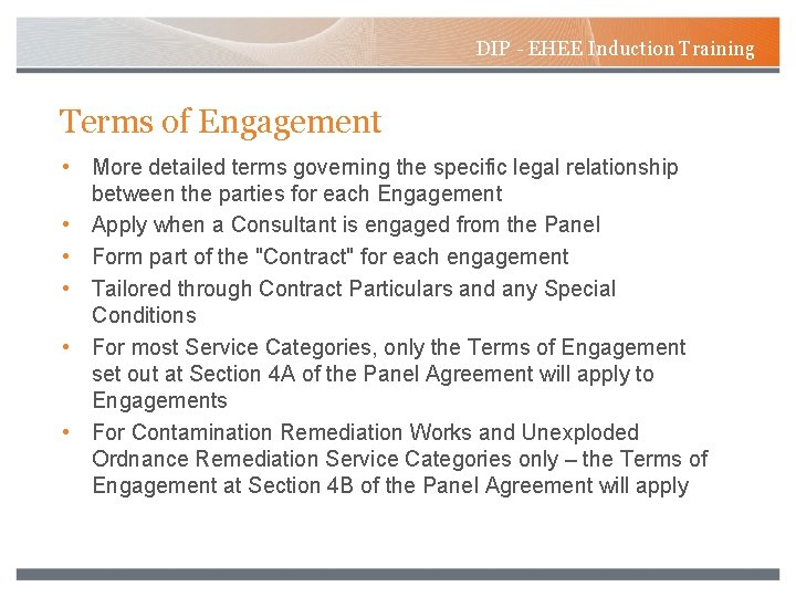 DIP - EHEE Induction Training Terms of Engagement • More detailed terms governing the