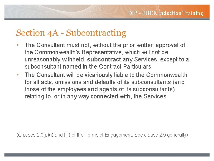 DIP - EHEE Induction Training Section 4 A - Subcontracting • The Consultant must