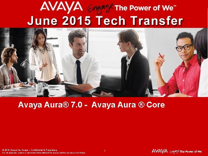 Avaya Aura® 7. 0 - Avaya Aura ® Core © 2015 Avaya Inc. Avaya