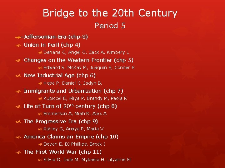 Bridge to the 20 th Century Period 5 Jeffersonian Era (chp 3) Union in Bridge to the 20 th Century Period 5 Jeffersonian Era (chp 3) Union in